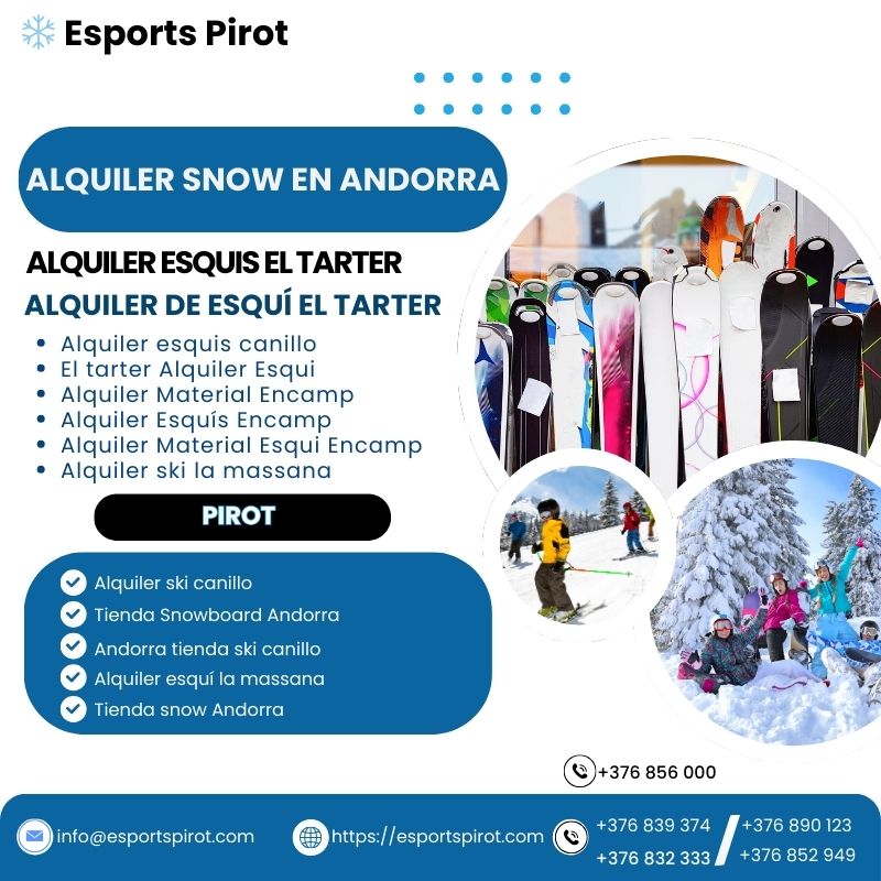 Alquiler Ski en Canillo: Comodidad y Calidad con Esports Pirot